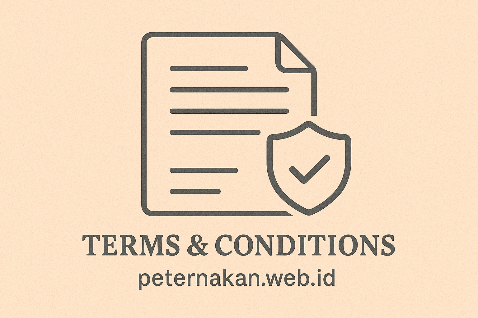 Thumbnail image with a document and shield icon on a soft pastel background, symbolizing rules and protection. Text overlay reads ‘Terms & Conditions – peternakan.web.id’, representing clarity, trust, and community values.